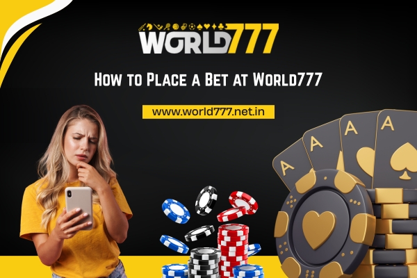 How to Place a Bet at World777 | World777