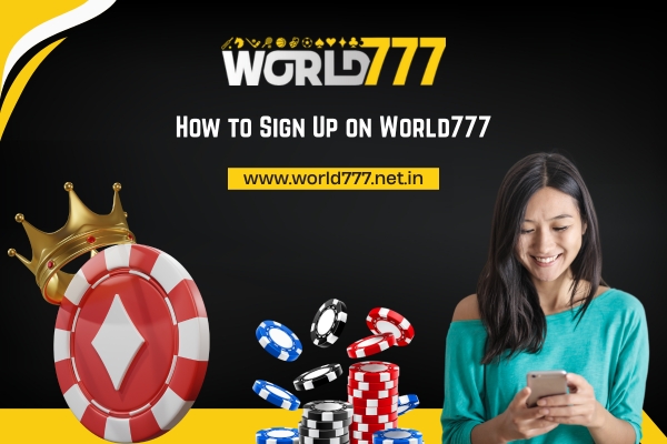 How to Sign Up on World777 | World777